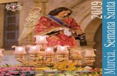 SEMANA SANTA 09 Semana Santa Murcia... · angustia, para juntos, en torno al Crucificado y a su amantísima Madre la Virgen María, veamos la luz de la salvación de la esperanza