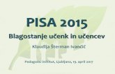 PowerPoint Presentation - novice.pei.sinovice.pei.si/wp-content/uploads/sites/2/2017/04/PPT_PISA2015_blagostanje.pdf · , æ Kanada Slovenija , Moldavija Libanon Danska Latvija e
