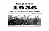 España - enxarxa.com Espanya-1936.pdf · Pierre Broué España 1936, La revolución perdida 6 cional de los vascos y los catalanes constituyó un elemento explosivo en el contexto