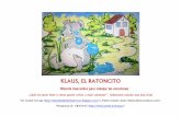 KLAUS, EL RATONCITO - arasaac.org Me llamo Klaus. Soy un ratoncito. Vivo en una casa muy grande en medio de un bosque. Ahora no me siento demasiado bien. Siempre estoy solo y no tengo
