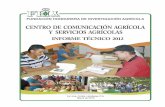FUNDACIÓN HONDUREÑA DE INVESTIGACIÓN AGRÍCOLA · En el presente informe se incluye un resumen de las principales actividades desarrolladas en el año 2012 por el Centro de Comunicación