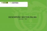 SECTOR PALMERO - sioc.minagricultura.gov.co Cifras...*A octubre de 2013 la producción de aceite de palma ascendió a 899.84 Ton. siendo la Zona Oriental la de mayor producción con