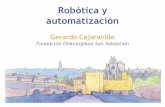 Robótica y automatización - doctaforum.com · Big Data Sistema de ayuda a las decisiones clínicas, sistema de aprendizaje • Datos atención sanitaria (estructurados y no estructurados)