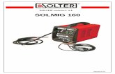 SOLMIG 160 - solter.com · Para soldar acero se puede utilizar CO² para procesos de soldadura en los que las salpicaduras y la consistencia de la pieza a soldar no constituyen un