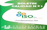 BOLETIN CALIDAD N º 1 · La norma ISO 9004 proporciona una guía para mejorar el desempeño del SGC. A partir de septiembre 2015 se emitió la última actualización de las normas