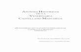 APUNTES HISTORICOS DE LA VETERINARIA CASTELLANO … · APUNTES HISTORICOS DE LA VETERINARIA CASTELLANO-MANCHEGA 2 III CONGRESO DE COLEGIOS VETERINARIOS DE CASTILLA-LA MANCHA Hace