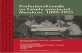 Profesionalizando un Estado provincial. Mendoza, 1890-1955bdigital.uncu.edu.ar/objetos_digitales/8430/libro-profesionalizandounestado.pdf · Profesionalizando un Estado provincial.