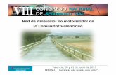 Red de itinerarios no motorizados de la Comunitat Valencianacongresoseguridadvial2017.aecarretera.com/wp-content/uploads/2017/06/... · fundamentales para alcanzar ese estatus lo