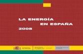 LA ENERGIA EN ESPAÑA 2008 · 5.2. Estructura del sector ... Este informe recoge la evolución del mercado energético en España durante 2008, con análisis detallado de los Balances