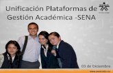 Unificación Plataformas de Gestión Académica -SENAportal.senasofiaplus.edu.co/docs/UnificacionSP-OF/Videoconferencia-Dic03.pdf · + Soporte proceso de Diseño Curricular + Asignación