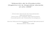 “Situación de la Producción Orgánica en la Argentina ... · El presente informe analiza los cambios ocurridos en la producción orgánica correspondiente al período 2008. El