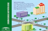 MANUAL PARA LA Manual para la Evaluación EVALUACIÓN DE … · Anexo del Manual para la evaluación del impacto en salud de los instrumentos de planeamiento urbanístico en Andalucía