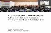 Conciertos Didácticos Orquesta Sinfónica Provincial de ... · Fierro", junto al Coro Polifónico Provincial y el Coro de la Universidad Nacional del Litoral. El alcance de su actuación