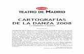 CARTOGRAFÍAS DE LA DANZA 2008 · Profesional de Danza “Fortea” , participarán algunas de las coreografías galardonadas en el VI Maratón de Danza de Madrid. Es el caso también