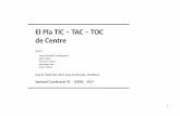 El Pla TIC – TAC – TOC de Centre · Un dels més importants projectes, és el portat a cap per la UNESCO al 2008 “Estàndards UNESCO de competència en TIC per docents (ECD-TIC)”