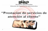 “Prestación de servicios de atención al cliente”cmas.siu.buap.mx/portal_pprd/work/sites/capacita/resources/PDFContent... · … en Servicio al Cliente ECO305 Prestación de
