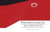 Democracia y derechos humanos en México. Situación actual · eso es lo que ha pasado con ‘democracia’, que hoy ya no es tanto una palabra con sentido limitado y específico,