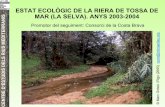 ESTAT ECOLÒGIC DE LA RIERA DE TOSSA DEaca-web.gencat.cat/aca/documents/ca/jornadatecnica002/... · 2008-09-17 · vegetació de riberai en els macroinvertebrats, com a indicadors