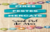 FIRES FESTES mercats - Sant Pol de Mar · 2018-04-20 · xxx Trobada de Volades santpolenques Revetlla de Sant Cristòfol 43è Festival Sant Pol de Mar Jazz Galet Club Sant Pol Cowboy