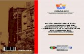 GUÍA PRÁCTICA DEL · 2009-11-26 · PRESENTACIÓN Dentro de la ejecución global de la construcción, tanto en la obra de la edificación como en la obra civil, la actuación del