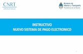 INSTRUCTIVO NUEVO SISTEMA DE PAGO …...El nuevo sistema de generación de boletas electrónicas es una herramienta de fácil acceso para los conductores y empresas transportistas
