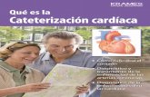 Qué es la cateterización cardíaca (PDF) · La buena noticia es que la cateterización cardíaca (cateterismo) puede ayudar a confirmar, y en muchos casos tratar, los problemas