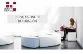 CURSO ONLINE DE DECORACIÓN - INNADI · INNADI Escuela de Diseño Curso Online de Decoración 6Licenciado en Arquitectura por la Universidad EQUIPO DOCENTE destacando el comercial,