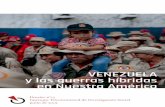 VENEZUELA y las guerras híbridas en Nuestra América · 2019-07-18 · terreno de una batalla central de la ofensiva neoliberal e imperial que se descarga sobre Nuestra América