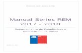 Manual Series REM PRELIMINAR...–—— MANUAL DE INSTRUCCIONES REM 2017‐2018 7 3. Información a registrar en PRAIS (011). Se debe informar la estadística en Serie A y BS con