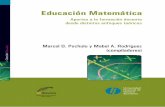 Educación (compiladores) - Ediciones UNGS · aprendizaje o de enseñanza de la Matemática, la Filosofía de la Matemática, así como la Historia de la Matemática, también tienen