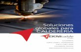 Soluciones globales para CALDERERÍAteknicalde.com/.../2018/09/CATALOGO-TEKNICALDE-2018-esp.pdf20.000 m 2 de instalaciones 6.000 Ton de materia prima procesada cada año Disponemos