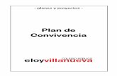 Plan de Convivencia - Eloy Villanueva · PLAN DE CONVIVENCIA 6 c. contexto social y convivencia en el centro La necesidad de plantearnos la elaboración del Plan de Convivencia desde