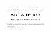 ACTA N° 011 - Universidad Libre · solicitud de traslado me dirijo muy respetuosamente a ustedes para solicitarles me sea aceptada mi solicitud de traslado desde la facultad de derecho