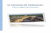 EL PALACIO DE VERSALLES. - Universitat de Valènciamupart.uv.es/ajax/file/oid/2088/fid/4557/Palacio de... · siguió los planos de su predecesor, introdujo novedades, especialmente