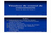Técnicas de control de concurrenciainformatica.uv.es/iiguia/2000/BD2/4_0_BD2Tema4_06.pdfUniversitat de València 2006/07 BD2-Tema 4: Control de concurrencia (Esther de Ves, Vicente