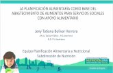 LA PLANIFICACIÓN ALIMENTARIA COMO BASE DEL …old.integracionsocial.gov.co/anexos/documentos... · 2019-06-11 · Jeny Tatiana Bolívar Herrera M.Sc. Salud Pública . P.U.Javeriana