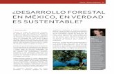 ¿Desarrollo forestal en México, en verDaD es sustentable? · desarrollo forestal sustentable en el país. En adición a lo anterior, se precisa además que la protección de los