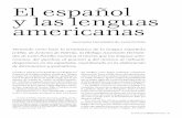 El español y las lenguas americanas · Para los estudiosos modernos, todos los gestos de ese rostro son igualmente válidos, expresivos, atrayen - tes. La vieja polémica de la superioridad