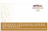 1er Informe sobre Desigualdades en Salud-Mexico (002 ...onis.salud.gob.mx/site4/documentos/docs/1_informe_desigualdad_mexico.pdf · Primer Informe sobre Desigualdades en Salud en