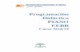 Programación Didáctica PIANO EEBBconservatoriodebaza.com/wp-content/uploads/2018/12/PD-PNO-EEBB-18-19.pdfespecial interés y utilidad para el colectivo de padres, alumnos y profesores