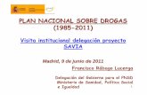 PLAN NACIONAL SOBRE DROGAS (1985-2011) · ocio (fines de semana y vacaciones). 16 ... añulat-6 Ca en di r-1 Md ena - 1 en el País Vasco ... • Foro “La Sociedad ante las Drogas”