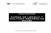 CURSO DE LENGUA Y CULTURA ESPAÑOLAS (CLCE)estén interesados en ampliar los estudios de lengua española cursando al mismo tiempo asignaturas que aborden algunos aspectos de la historia