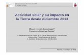 Actividad solar y su impacto en la Tierra desde diciembre 2013 · Dirección General de Protección Civil IV Jornada Técnica Actividad solar y su impacto en la Tierra desde diciembre