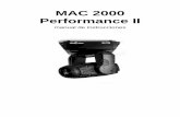 MAC 2000 Performance II - Martin Lighting...spot de 1200 W que dispone de sistema CMY de mezcla de color, corrección de color contínua (CTC), sistema de recorte de cuatro hojas,