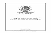 Ley de Protección Civil para el Estado de Tamaulipas · 2019-03-22 · Ley de Protección Civil para el Estado de Tamaulipas Pág. 3 VI.- Desastre.- Al evento determinado en tiempo