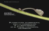 PLANIFICACIÓN ECORREGIONAL PARA LA ...planificación de la conservación ecorregional desarrollada por The Nature Conservancy (TNC), que se encuentra descrita, en detalle, en el documento