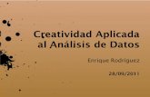 Creatividad Aplicada - UAB Barcelonajornades.uab.cat/consultoriaestadistica/sites/jornades.uab.cat.consultoriaestadistica...•R / Weka •KNIME / RapidMiner ... •Miden procesos