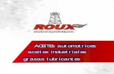 ACEITEs automotrices aceites industriales grasas lubricantesgruporoux.mx/web/uploads/FOLLETO ROUX OK.pdf · Aceites para transmisión estandar y diferenciales, su aplicación depende