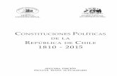 1810 - 2015CONSTITUCIONES POLITICAS DE LA REPUBLICA DE CHILE 1810-2015 7 PRESENTACIÓN El año 2005, el Diario Oficial publicó, en vísperas de la celebración del Bicentenario de