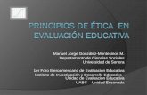 Principios de Ética en Evaluación Educativa · 2012-11-12 · Punto de partida Las Practicas Éticas están implícitas en el binomio: Investigación  evaluación Por ello